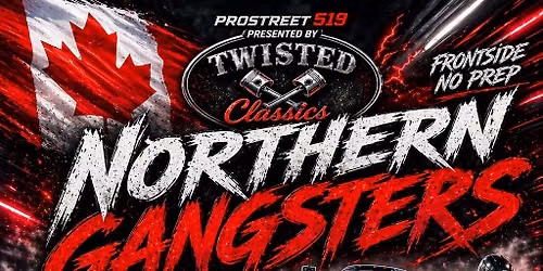 Northern Gangsters Presented by Twisted Classics
