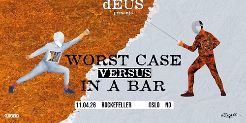 dEUS: Worst Case versus In A Bar \/\/ Rockefeller \/\/ Pres. av Luger