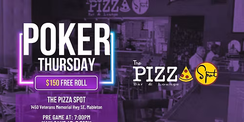 THURSDAY POKER NIGHT at THE PIZZA SPOT