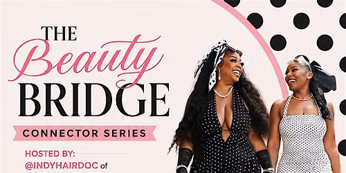 The Beauty Bridge Connector Series