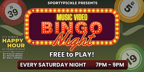 Music Video Bingo Night @ SportyPickle every Saturday from 7-9PM