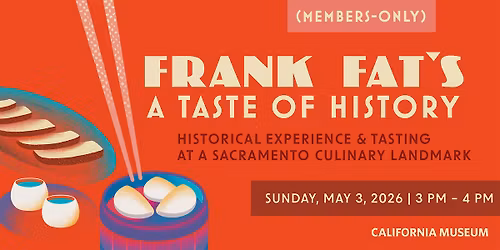 Frank Fat\u2019s: A Taste of History (Members-Only)