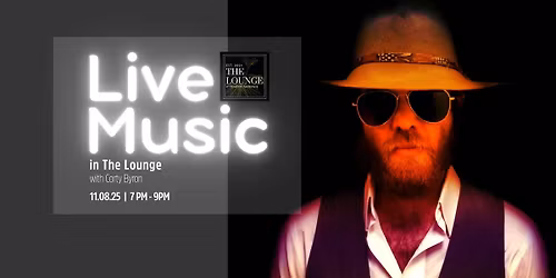 Live Music in The Lounge with Corty Byron - NO COVER
