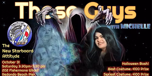 Starboard Attitude Halloween Bash & Costume Contest: Those Guys with Michelle 10-31-26 3:30 to 7:30