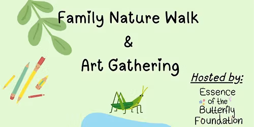 Family Nature Walk and Art Gathering