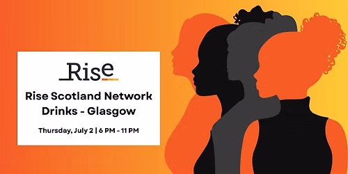 Rise Scotland Network Drinks - Glasgow