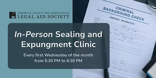 In-Person Sealing and Expungment Clinic