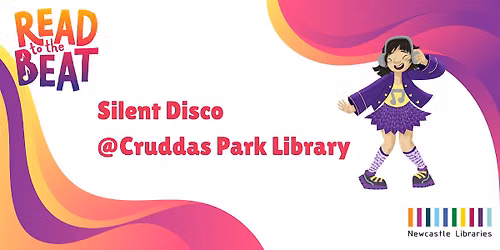 Read to the Beat! - Silent Disco @ Cruddas Park Library