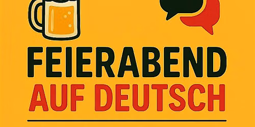 Feierabend auf Deutsch