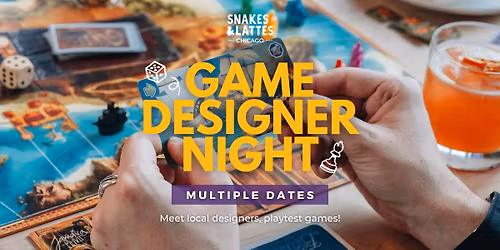 Board Game Designer Night - Snakes & Lattes Chicago