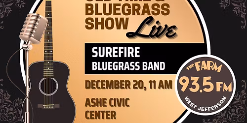 WKSK Old Time & Bluegrass Show LIVE at Ashe Civic Center with Surefire Bluegrass Band