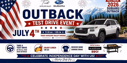 July 4th Outback Test Drive Event - Trust Antelope Valley Subaru