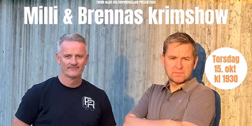 Milli & Brennas krimshow