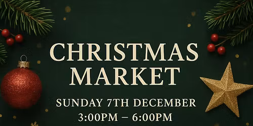 Christmas Market - 7th December 2025