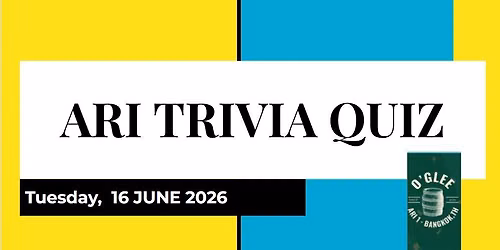 Ari Trivia Night - JUNE EDITION