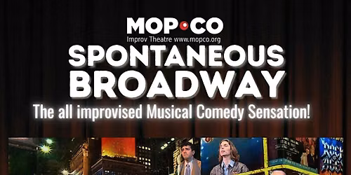 Spontaneous Broadway