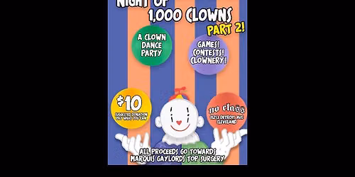 Night of 1,000 Clowns - Dance Party Fundraiser for Marquis Gaylord @ No Class