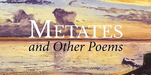 Book Talk, Metates and Other Poems