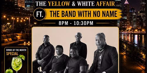 THE YELLOW & WHITE AFFAIR Ft The Band With No Name
