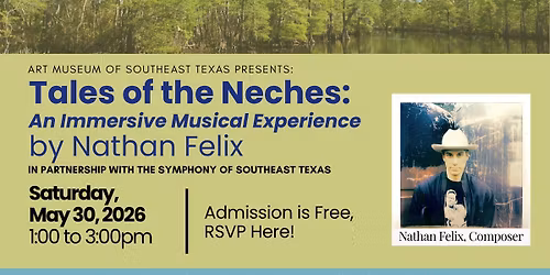 Tales of the Neches: An Immersive Musical Experience @AMSET