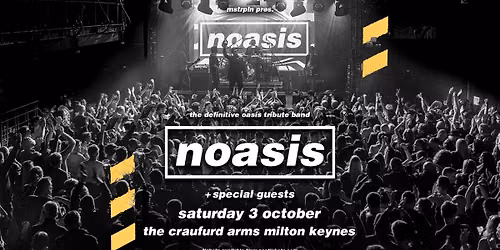 NOASIS \u2018The Definitive Oasis Tribute Band\u2019 - Craufurd Arms, Milton Keynes 