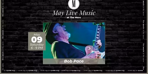 Live Music: Bob Pace @ The Merc