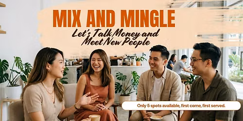 Mix and Mingle: Let's Talk Money and Meet New People