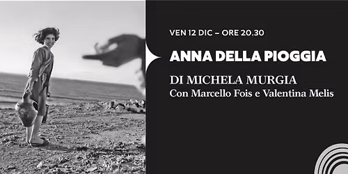 ANNA DELLA PIOGGIA | DI MICHELA MURGIA