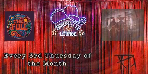 3rd Thursdays w\/ The Full at Brickette