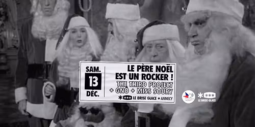 Le P\u00e8re No\u00ebl est un rocker au Brise Glace \u2219 Gn\u00f4 + The Third Project + Miss Soury