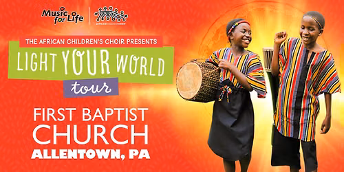 The African Children's Choir "Light Your World" Tour \u2014 Allentown, PA