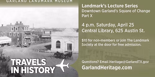 Travels in History: Downtown Garland's Square of Change Part X