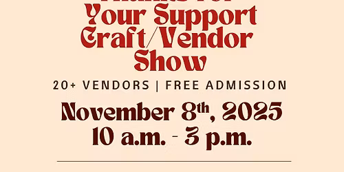 Thanks for Your Support Craft\/ Vendor Show