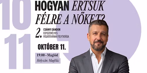 Hogyan \u00e9rts\u00fck f\u00e9lre a n\u0151ket? 2 - Cs\u00e1nyi S\u00e1ndor egyszem\u00e9lyes v\u00edgj\u00e1t\u00e9ka