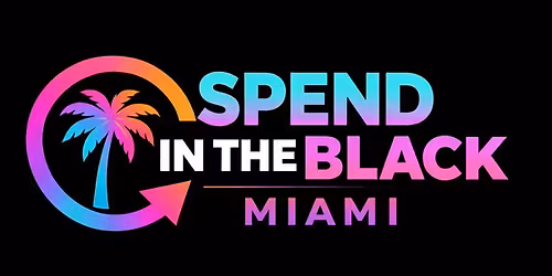 Spend In The Black: Miami