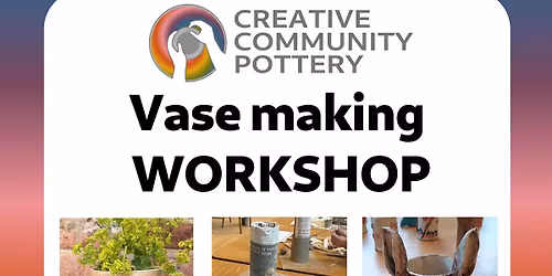 Vase Making Workshop