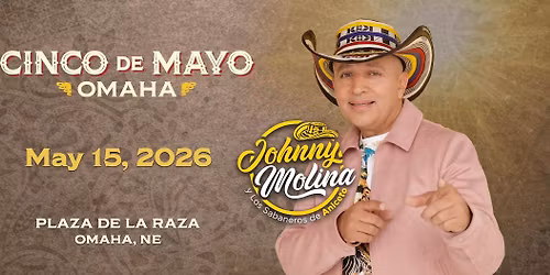 Johnny Molina Concierto - Cinco de Mayo Omaha