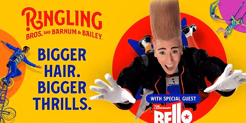 Ringling Bros. and Barnum & Bailey with Special Guest Bello Nock