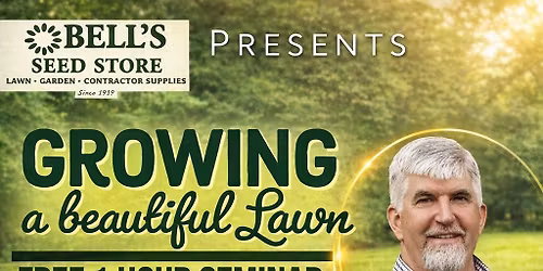 Growing a Beautiful Lawn - A FREE SEMINAR!