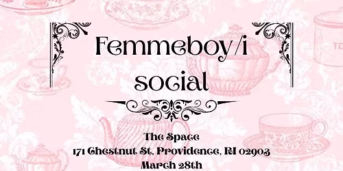 Femmeboy\/i Tea Party Social
