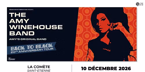 THE AMY WINEHOUSE BAND \u2022 La Com\u00e8te Saint-Etienne \u2022 10 d\u00e9cembre 2026