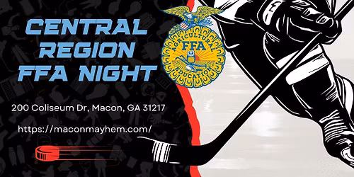 Central Region FFA Night @ Macon Mayhem