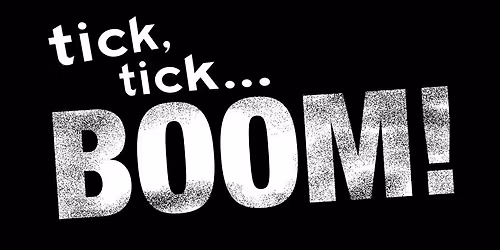 tick tick\u2026BOOM!