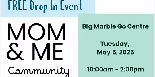 Mom & Me Community Day - FREE Drop in Event