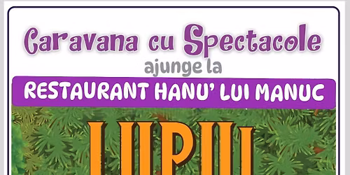 Lupul bucluca\u0219 - teatru pentru copii @ Restaurant Hanu\u2019 lui Manuc 