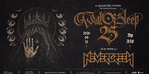 Wall Of Sleep 25 + NEVERGREEN 'Az \u00e9j szeme 30' @ A38 haj\u00f3