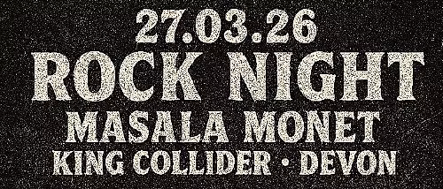 Rock Night mit Masala Monet, King Collider und Devon