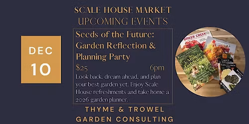 Seeds of the Future: Garden Reflection & Planning Party
