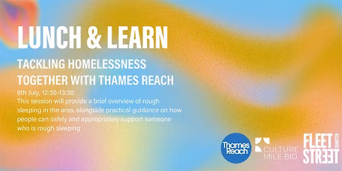 Lunch & Learn: Tackling Homelessness Together with Thames Reach