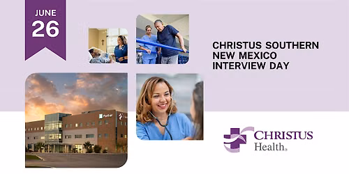 CHRISTUS Southern New Mexico Interview Day
